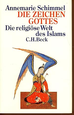 Die Zeichen Gottes. Die religiöse Welt des Islam.