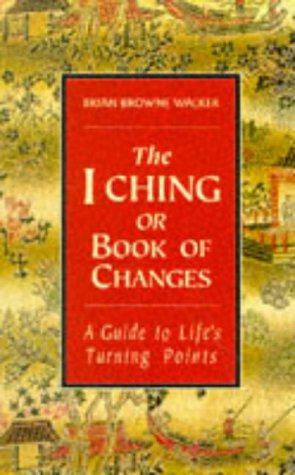 Bild des Verkufers fr The I Ching Or Book Of Changes: Use the Wisdom of the Chinese Sages for Success and Good Fortune zum Verkauf von WeBuyBooks