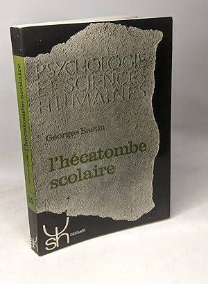 Seller image for L'hcatombe scolaire - Coll. psychologie et sciences humaines for sale by crealivres