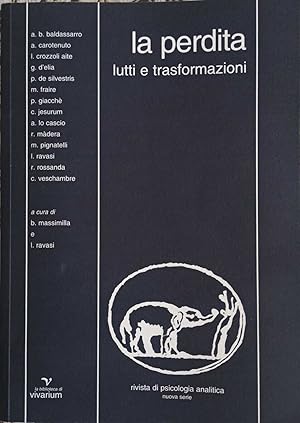 Bild des Verkufers fr La perdita. Lutti e trasformazioni zum Verkauf von MULTI BOOK