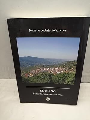 Image du vendeur pour EL TORNO. Buscando nuestras races (Dedicatoria y firma autgrafa de autor) PRIMERA EDICIN mis en vente par Libros Angulo