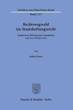 Bild des Verkufers fr Rechtswegwahl im Staatshaftungsrecht. zum Verkauf von BuchWeltWeit Ludwig Meier e.K.