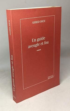 Un guide aveugle et fou