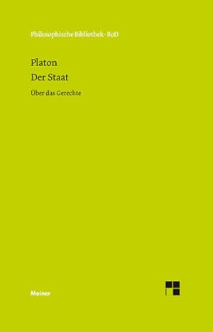 Seller image for Der Staat : ber das Gerechte. (= Philosophische Bibliothek ; 80) for sale by Antiquariat Thomas Haker GmbH & Co. KG