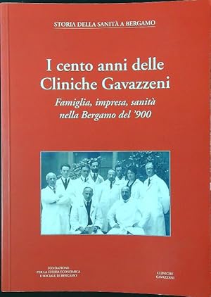 I cento anni delle Cliniche Gavazzeni