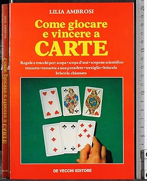 Image du vendeur pour Come giocare e vincere a carte mis en vente par Cartarum