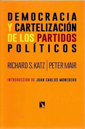 Bild des Verkufers fr Democracia y cartelizacin de los partidos polticos . zum Verkauf von Librera Astarloa