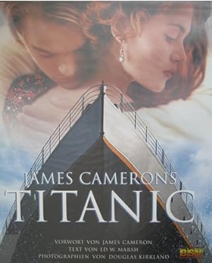 Imagen del vendedor de James Camerons Titanic. Text von Ed. W. Marsh. a la venta por Antiquariat Bernd Preler