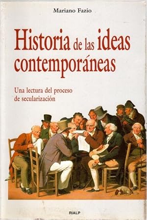 Bild des Verkufers fr Historia de las ideas contemporneas. Una lectura del proceso de secularizacin . zum Verkauf von Librera Astarloa