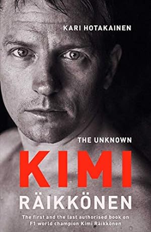Image du vendeur pour The Unknown Kimi Raikkonen mis en vente par WeBuyBooks