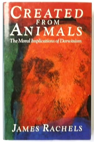 Bild des Verkufers fr Created From Animals: The Moral Implications of Darwinism zum Verkauf von PsychoBabel & Skoob Books