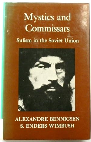 Bild des Verkufers fr Mystics and Commissars: Sufism in the Soviet Union zum Verkauf von PsychoBabel & Skoob Books