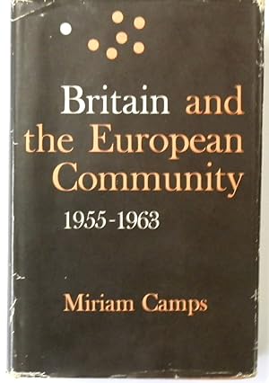 Bild des Verkufers fr Britain and the European Community: 1955-1963 zum Verkauf von PsychoBabel & Skoob Books