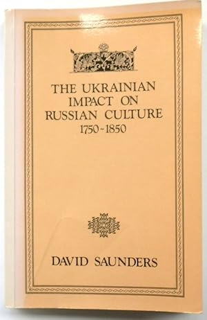 The Ukrainian Impact on Russian Culture: 1750-1850