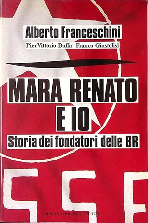 Seller image for Mara Renato e io. Storia dei fondatori delle BR for sale by FolignoLibri