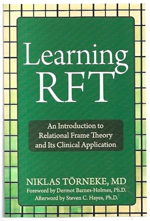 Seller image for Learning RFT: An Introduction to Relational Frame Theory and Its Clinical Application. for sale by City Basement Books