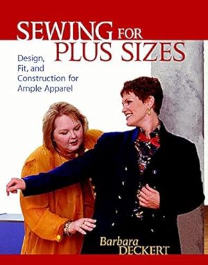 Image du vendeur pour Sewing for Plus Sizes: Design, Fit and Construction for Ample Apparel mis en vente par WeBuyBooks