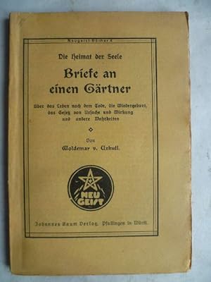 Imagen del vendedor de Die Heimat der Seele. Briefe an einen Grtner. ber das Leben nach dem Tode, die Wiedergeburt, das Gesetz von Ursache und Wirkung und andere Wahrheiten. a la venta por Ostritzer Antiquariat