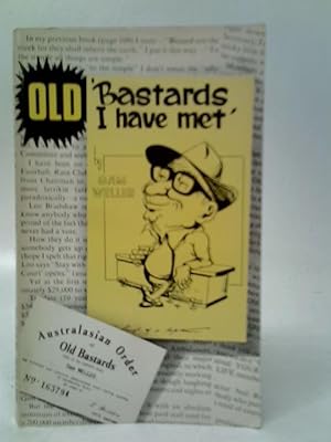 Imagen del vendedor de Old 'Bastards I Have Met' a la venta por World of Rare Books