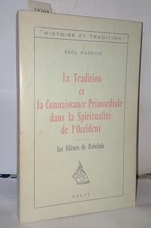 La tradition et la connaissance primordiale dans la spiritualité de l'occident - Les silènes de R...