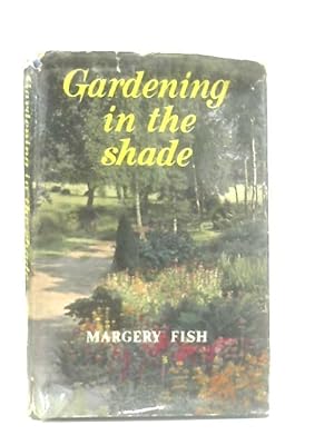 Seller image for Gardening in the Shade for sale by World of Rare Books