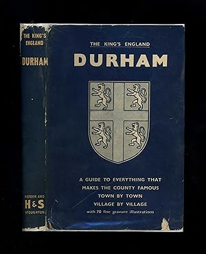 THE KING'S ENGLAND - DURHAM - Twixt Tyne and Tees (First edition - first printing, in the origina...