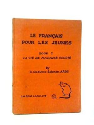 Bild des Verkufers fr Le Francais Pour Les Jeunes Book 1: La Vie De Madame Souris zum Verkauf von World of Rare Books