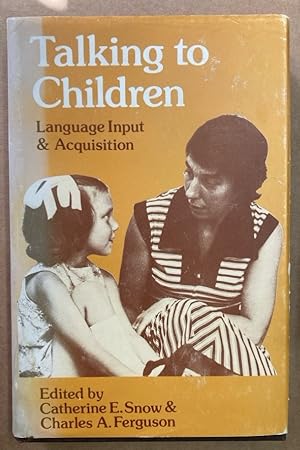 Bild des Verkufers fr Talking to Children. Language Input and Acquisition. zum Verkauf von Plurabelle Books Ltd