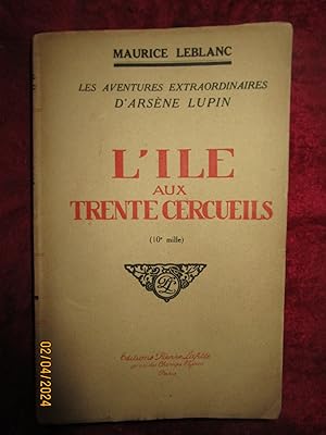 Image du vendeur pour ARSENE LUPIN - L'ILE AUX TRENTE CERCUEIL mis en vente par LA FRANCE GALANTE
