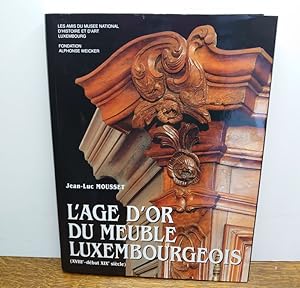 Image du vendeur pour L'ge d'or du meuble luxembourgeois. mis en vente par Librairie L'Abac / Gimmic SRL