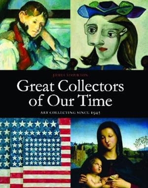 Bild des Verkufers fr Great Collectors of Our Time: Art Collecting Since 1945 zum Verkauf von WeBuyBooks
