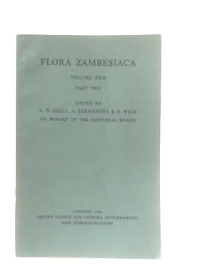 Bild des Verkufers fr Flora Zambesiaca Volume Two Part Two Mozambique, Malawi, Zambia, Rhodesia, Bechuanland Protectorate zum Verkauf von World of Rare Books