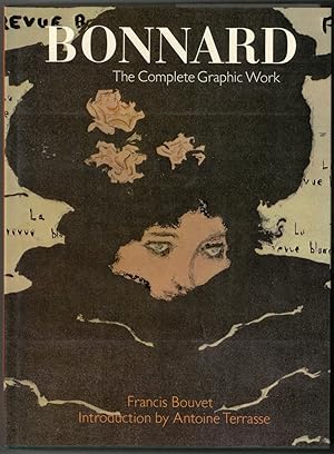 Bonnard. - Bouvet, Francis. Bonnard. The Complete Grapic Work. Introduction by Antoine Terrasse.