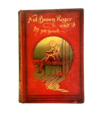 Imagen del vendedor de Nut-Brown Roger And I, A Romance Of The Highway a la venta por World of Rare Books