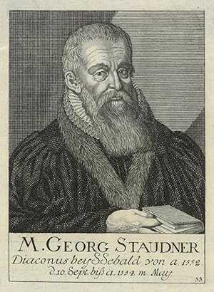 STAUDNER, Georg (1518 - 1580). Brustbild nach viertelrechts des Theologen und Sängers, mit einem ...