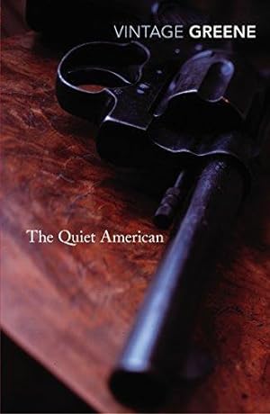 Image du vendeur pour The Quiet American: Discover Graham Green  s prescient political masterpiece (Vintage Classics) mis en vente par WeBuyBooks