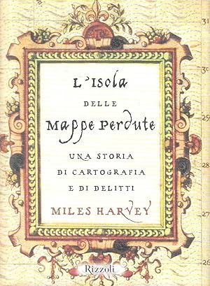 L'isola delle mappe perdute. Una storia di cartografia e di delitti