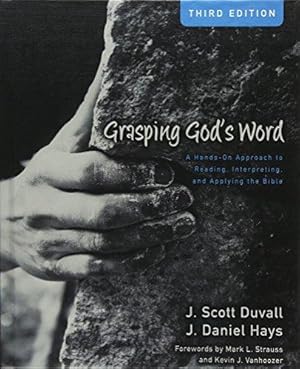 Imagen del vendedor de Grasping God's Word: A Hands-On Approach to Reading, Interpreting, and Applying the Bible a la venta por WeBuyBooks