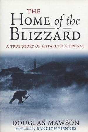 Bild des Verkufers fr Home of the Blizzard: A True Story of Antarctic Survival zum Verkauf von WeBuyBooks