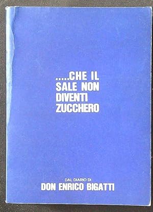 Che il sale non diventi zucchero