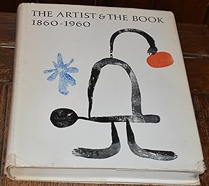 Seller image for The Artist & The Book 1860-1960 in Western Europe and the United States for sale by CHESIL BEACH BOOKS