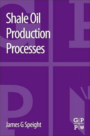 Seller image for Shale Oil Production Processes for sale by AHA-BUCH GmbH