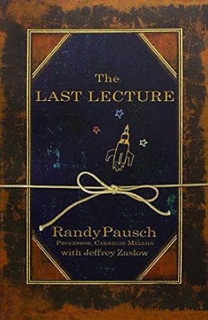 Image du vendeur pour The Last Lecture: Really Achieving Your Childhood Dreams - Lessons in Living mis en vente par WeBuyBooks