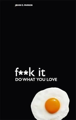 Seller image for Fuck It: Do What You Love for sale by WeBuyBooks