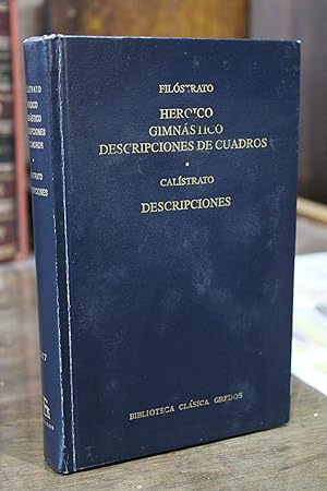 Biblioteca Clásica Gredos, 217.- Filóstrato: Heroico. Gimnástico. Descripciones de Cuadros.- Calí...