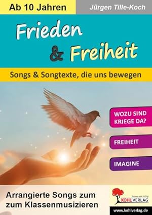 Bild des Verkufers fr Frieden & Freiheit : Songs & Songtexte, die uns bewegen zum Verkauf von AHA-BUCH GmbH
