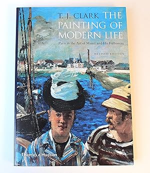 Immagine del venditore per The Painting of Modern Life: Paris in the Art of Manet and his Followers venduto da Peak Dragon Bookshop 39 Dale Rd Matlock