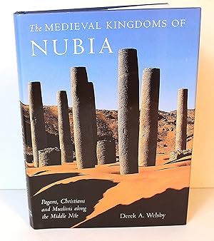 Bild des Verkufers fr The Medieval Kingdoms of Nubia: Pagans, Christians and Muslims along the Middle Nile zum Verkauf von Peak Dragon Bookshop 39 Dale Rd Matlock