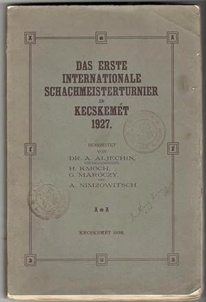 Das Erste Internationale Schachmeisterturnier in Kecskemét 1927.