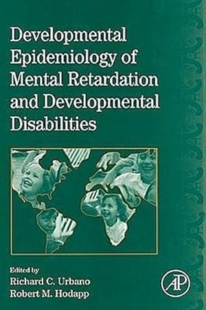 Seller image for International Review of Research in Mental Retardation : Developmental Epidemiology of Mental Retardation and Developmental Disabilities for sale by AHA-BUCH GmbH